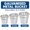 Galvanised metal buckets available in 9 litre, 12 litre and 14 litre sizes